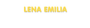 Der Vorname Lena Emilia